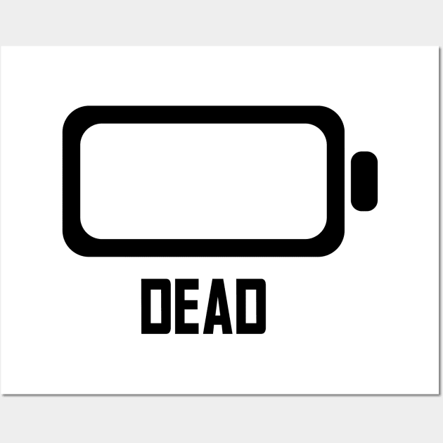 DEAD - Lvl 1 - Battery series - Tired level - E6a Wall Art by FOGSJ